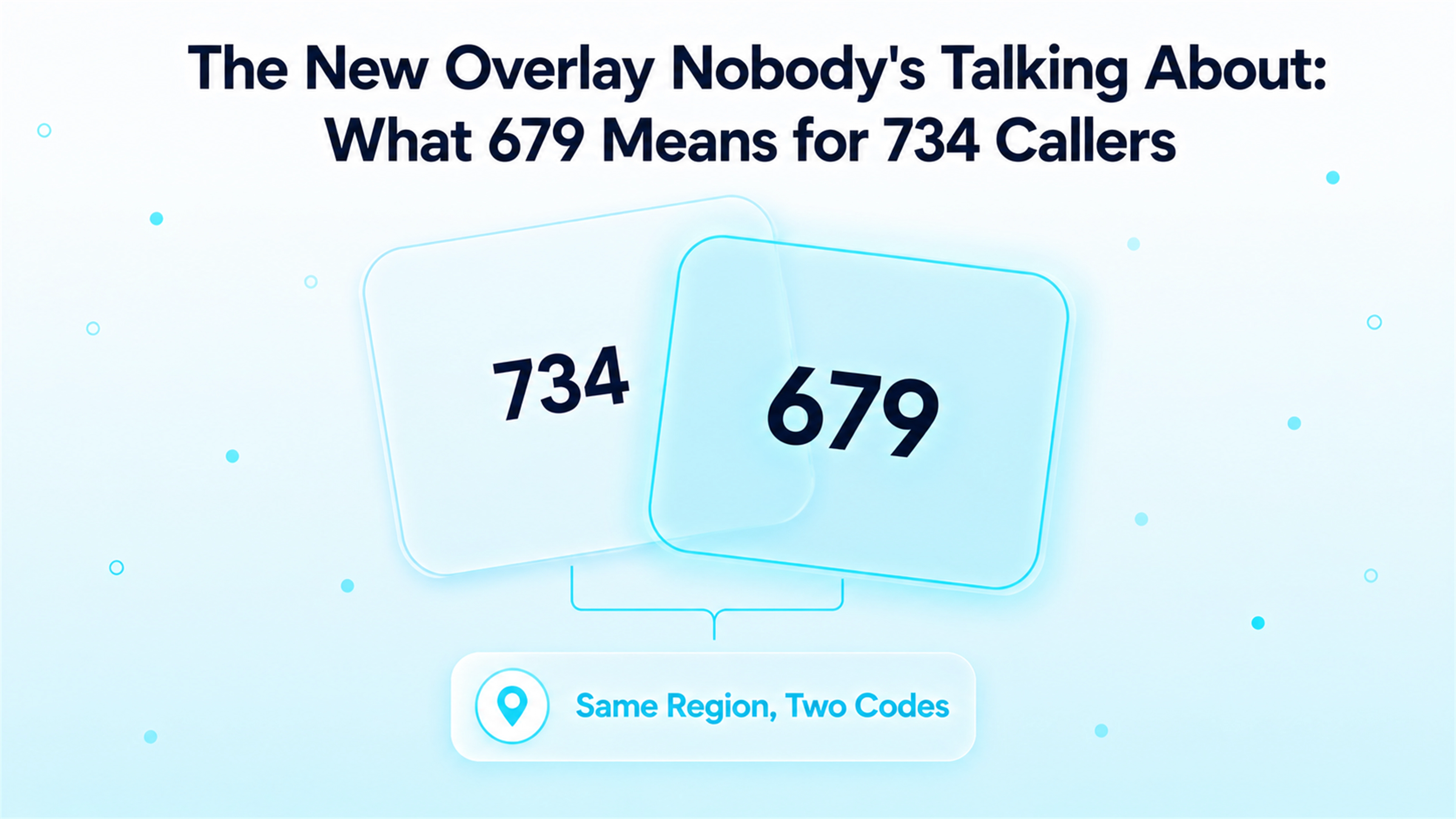 The New Overlay Nobody's Talking About: What 679 Means for 734 Callers